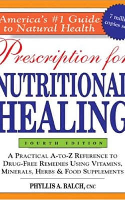 Prescription for Nutritional Healing 2006 This newer Prescription for Nutritional Healing 2006